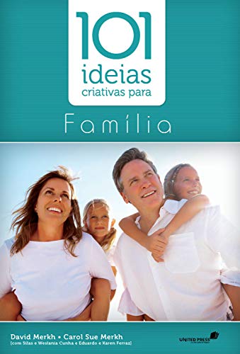 101 idéias criativas para família (101 ideias) por [David Merkh, Carol Sue]