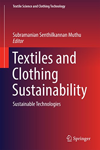 Textiles and Clothing Sustainability: Sustainable Technologies (Textile Science and Clothing Technology)