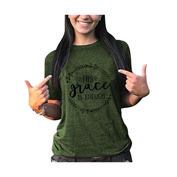 His Grace is Enough Shirt Women Christian Graphic T-Shirt Funny Letter Print Jesus Tee Shirt (S, Army Green)
