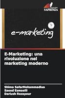 E-Marketing: una rivoluzione nel marketing moderno (Italian Edition) 6203852163 Book Cover