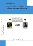  Festphasensynthese neuartiger molekularer Transporter und funktioneller Peptoide (Beiträge zur organischen Synthese, Band 74)