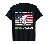 Make America High Again T-Shirt Weed Marijuana Pot Leaf Tee