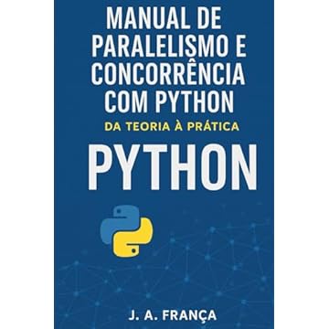 Capa do livro Manual de Paralelismo e Concorrência com Python: Da Teoria à Prática (Portuguese Edition)