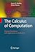 The Calculus of Computation: Decision Procedures with Applications to Verification