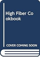 High Fiber Cookbook 0451099915 Book Cover