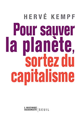 Télécharger Pour sauver la planète, sortez du capitalisme (HIST IMMEDIATE) PDF Ebook En Ligne