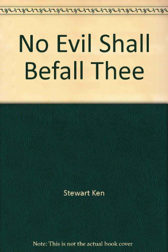No Evil Shall Befall Thee