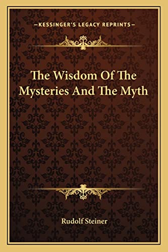 The Wisdom Of The Mysteries And The Myth