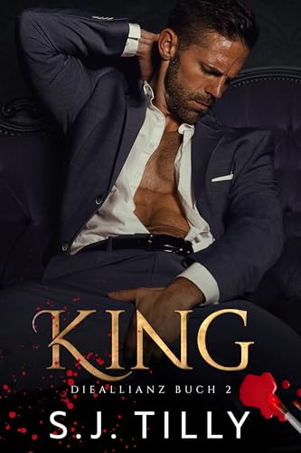 King: Eine Dark Mafia Romance (Die Allianz 2)