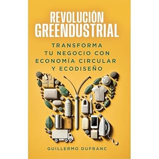 Revoluci&oacute;n Greendustrial Audiolibro Por Guillermo Dufranc arte de portada