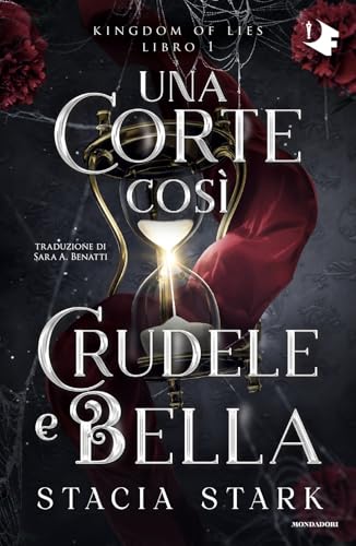 Una corte così crudele e bella. Kingdom of lies (Vol. 1)