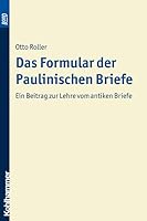 Das Formular Der Paulinischen Briefe. Bond: Ein Beitrag Zur Lehre Vom Antiken Briefe 3170213202 Book Cover