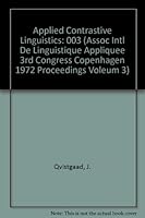 Applied Contrastive Linguistics (Assoc Intl De Linguistique Appliquee 3rd Congress Copenhagen 1972 Proceedings Voleum 3) 3872761668 Book Cover