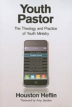 Youth Pastor: The Theology and Practice of Youth Ministry