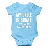 AW Fashions My Uncle Is Single, Ask Mom For Details Baby Body suit Funny Infant Clothing Baby Wear Apparel (6 Months, Light Blue)