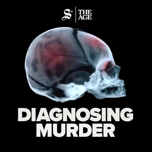 Diagnosing Murder Podcast Por The Age and Sydney Morning Herald arte de portada