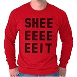 Brisco Brands Sheeeit Clay Davis TV Show Workout Long Sleeve Tshirt Men Women