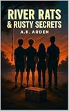  River Rats & Rusty Secrets (English Edition)