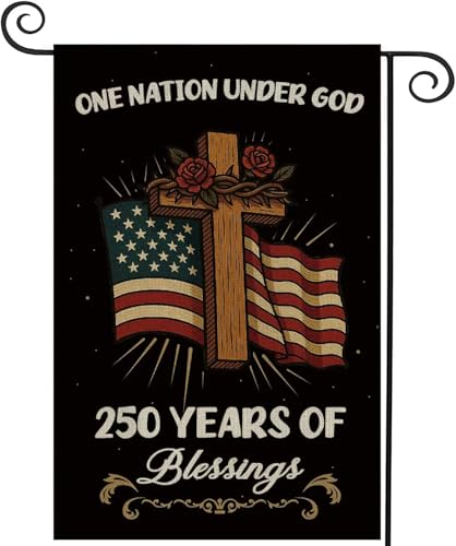 250 Years America Garden Flag, 250th Anniversary USA Patriotic Banner Double Sided with Patriotic Cross Design,One Nation Under God,1776-2026 Commemorative, 12x18 Inch