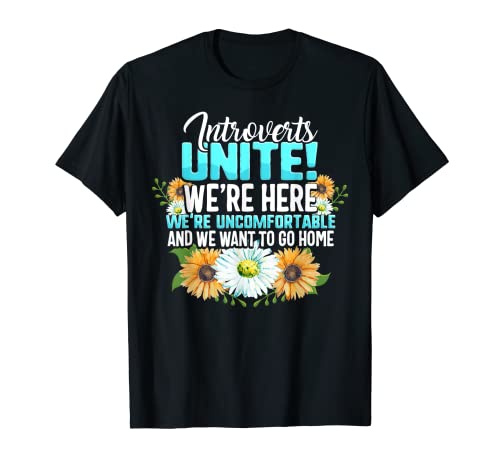 Gli introversi introversi si uniscono qui a disagio Vuoi andare a casa Maglietta