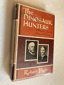 Hardcover The dinosaur hunters: Othniel C. Marsh and Edward D. Cope Book