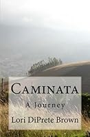 Caminata: A Journey 0615863817 Book Cover