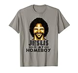 Homie of Nazareth Fun Jesus & Christian Gear