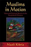 Muslims in Motion: Islam and National Identity in …