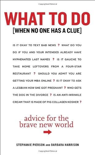 What to Do When No One Has a Clue: Advice for the Brave New World