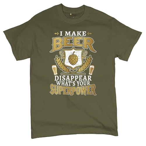I Make Beer Disappear T-Shirt Funny Drinking Humor Craft Brewery Enthusiast IPA Mug Octoberfest Lover Men's Tee Military Green Large
