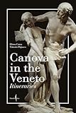 diana canovas flores  Canova in the Veneto: A Guide /anglais