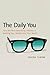 The Daily You: How the New Advertising Industry Is Defining Your Identity and Your Worth