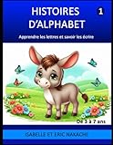 petites histoires pour apprendre le français pdf  HISTOIRES D\'ALPHABET: APPRENDRE LES LETTRES ET SAVOIR LES ECRIRE