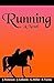 Running: A Novel
