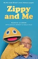 Zippy and Me: My Life Inside Britain’s Most Infamous Puppet 178352698X Book Cover