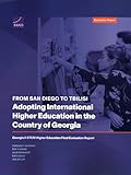 From San Diego to Tbilisi―Adopting International Higher Education in the Country of Georgia: Georgia II STEM Higher Education Final Evaluation Report