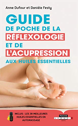 Télécharger Guide de poche de la réflexologie et de l'acupression aux huiles essentielles Livre PDF Gratuit