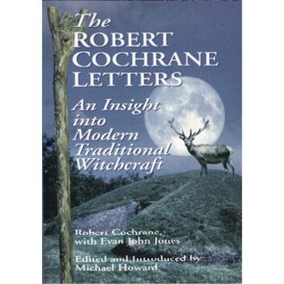 Paperback The Robert Cochrane Letters: An Insight into Modern Traditional Witchcraft Book