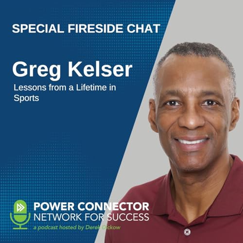 Episode Special: Fireside Chat with Greg Kelser, Lessons from A Lifetime in Sports