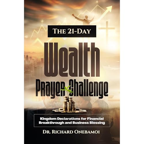 The 21-Day Wealth Prayer Challenge Audiobook By Richard Onebamoi cover art