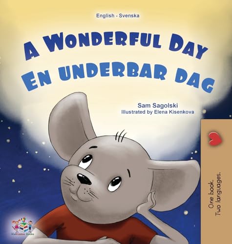 A Wonderful Day (English Swedish Bilingual Children's Book) (English Swedish Bilingual Collection) (Swedish Edition)