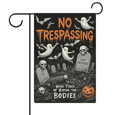 Halloween Skeleton - No Trespassing We're Tired of Hiding The Bodies, Skull Ghost Garden Flag, 12 X 18 Inch Double Sided Garden Flag for Yard Outside Decoration