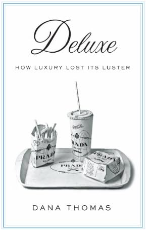 Deluxe: How Luxury Lost Its Luster