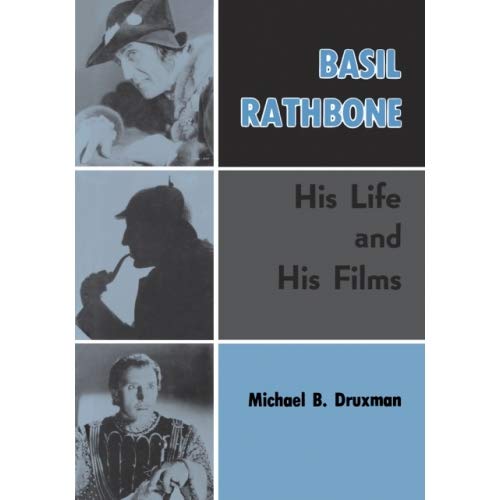Basil Rathbone: His Life and His Films (English Edition)