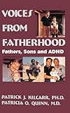 Voices From Fatherhood: Fathers Sons & Adhd