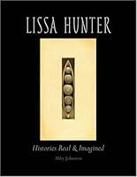 Lissa Hunter: Histories Real & Imagined 1929565143 Book Cover
