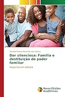 Dor silenciosa: Família e destituição do poder familiar 3639834127 Book Cover