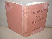 LAST STAND OF THE NEZ PERCE, THE Destruction of a People B00HSONIOQ Book Cover
