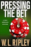 Pressing the Bet: A Cole Springer Mystery (Cole Springer Mysteries)