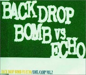 BACK DROP BOMB ECHO (32) - Soul Camp Vol.2 - Disque CD